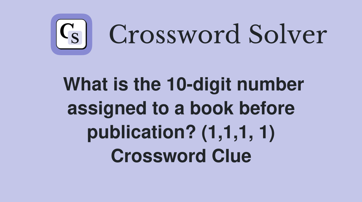 What is the 10digit number assigned to a book before publication? (1,1